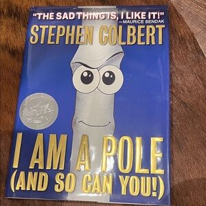 I Am A Pole Book by Stephen Colbert